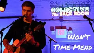 Won't Time Mend [Original Song] - Van Jaeger at Colectivo Backroom