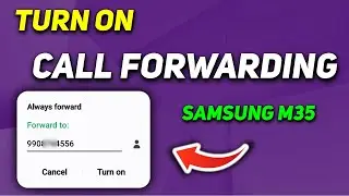 How to Forward Calls on Samsung Galaxy M35 | How to Turn On Call Forwarding on Samsung M35