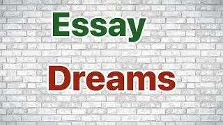 Essay about dreams ||in english || sherin class