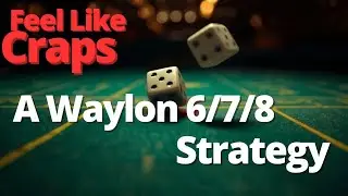 Random Roll - A Waylon 6/7/8 Strategy
