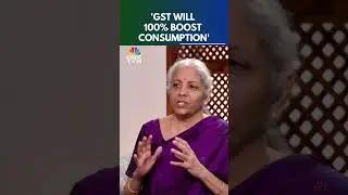 Exclusive | FM Nirmala Sitharaman On GST Rates Impact On Consumption | GST Reforms | N18S