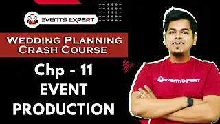Wedding Planning Crash Course Online | Chp 11 - Event Production | Yash Solanki