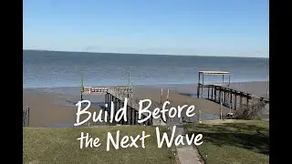 Build Before the Next Wave