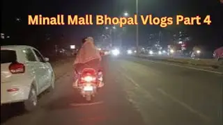 Minal Mall Bhopal Vlog Part 4 || Copyright Free Music || #minivlog #vlogs @VijayKumarVinerVlogs 
