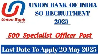 Union Bank OF India Recruitment 2025 || 500 Post Out Apply Online 👇|| Application Start's Official 🚨