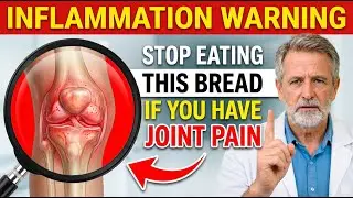 Stop Eating This Bread Immediately: It Feeds Inflammation & Joint Pain