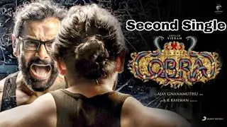 Cobra Second Single Official Update | Chiyaan Vikram | AR Rahman | Ajay Gnanamuthu