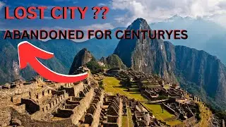 LOST WHOLE CITY ??Abandoned in the 16th Century! Machu Picchu.#subscribe #foryou #viral #trending