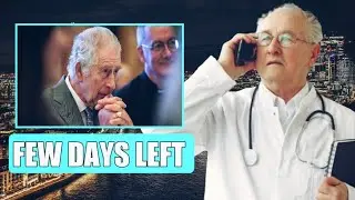 SAD ⛔Charles In  TEARS As Doctor  REVIEWED He WILL DI&pound;  Before Ester Service