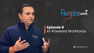 The Nezda Shift | Episode 8 &ndash; AI-Powered Workforce