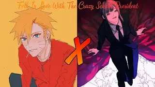 Naruto x Makima:Fell In Love With The Crazy School President | part 3 | @Slxtergonkrazy