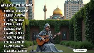 Arabic Love Songs Part 7 &ndash; New Beginnings 🌅💞