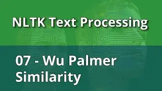 NLTK Text Processing 07 - Wu Palmer Similarity
