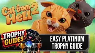 Easy 100% Platinum - Cat From Hell 2 - Full Trophy Guide