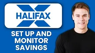 NEW! How to Set Up and Monitor a Savings Account in Halifax App (2025)  | Easy Halifax Savings Guide