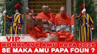 KONKLAVE 2025 HAHU, SE MAKA AMU PAPA FOUN MAI ?