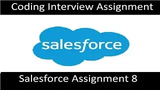 Salesforce Assignment 8 (8/8)