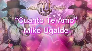 Cuanto Te Amo (Video Lyric) - Mike  Ugalde