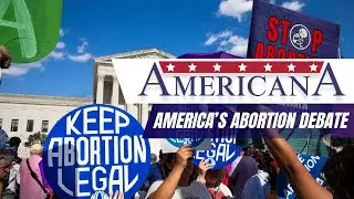 America&rsquo;s Abortion Debate: The Fight for Life, Freedom & the Future