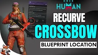 Once Human: Come Trovare la Ricetta del Recurve Crossbow - Guida Completa