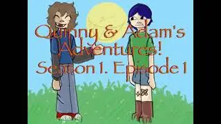 Quinny & Adam&rsquo;s adventures!