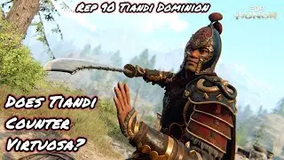 Does Tiandi COUNTER Virtuosa? (Rep 90 Tiandi Dominion) | For Honor