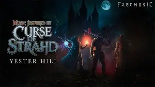 Yester Hill | Unofficial Curse of Strahd Soundtrack | 1h Dark Druidic Ambient Music | Loop