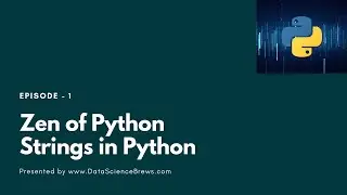 Strings in Python and Zen of Python