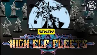 One page rules, grimdark future: High elf fleet review and army build thoughts