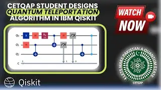#CETQAP Student Designs Quantum Teleportation Algorithm in IBM Qiskit
