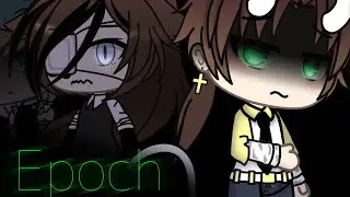 Epoch//glmv  ⚠{Tw: flashes, glitch}⚠