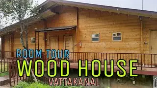 WOOD HOUSE | ROOM TOUR | VATTAKANAL | KODAIKANAL | SUDHARSHANA VLOGS