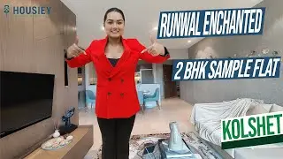 Runwal Lands End Kolshet | 2 Bhk Sample Flat Tour | Runwal Kolshet Thane