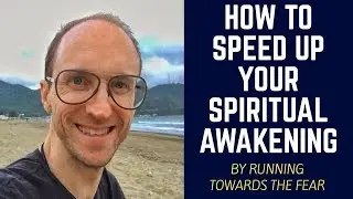 Spiritual Awakening: How I started running towards the fear