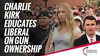 Charlie Kirk Educates Liberal On Gun Ownership