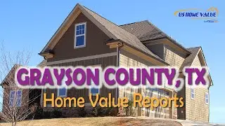 Grayson County TX Real Estate CMA Property Appraisal | US Home Value