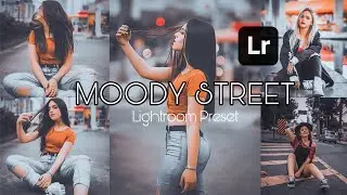 MOODY STREET preset lightroom | Moody preset | Moody Dark preset | Free Lightroom presets #62