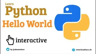 01 Hello World with Python - Python Tutorial for Beginners (Interactive and Auto-graded)