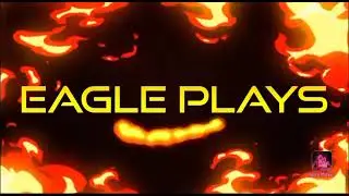 EaglePlays Intro