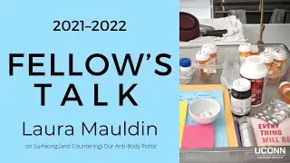 Fellow&rsquo;s Talk: Laura Mauldin