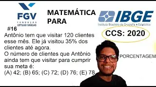 Ant&ocirc;nio tem que visitar 120 clientes esse m&ecirc;s. Ele j&aacute; visitou 35% dos clientes at&eacute; agora FGV IBGE