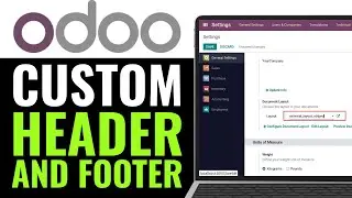 How To Custom Header & Footer In Odoo 2025 (QUICK STEP)