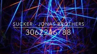 Sucker - Jonas Brothers Roblox ID