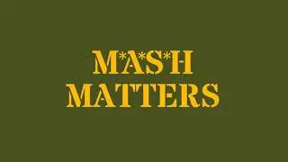 Loretta Swit! (Part One) - MASH Matters #29