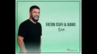 Faton Isufi - Live