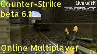 🔴Live: Counter-Strike Beta 6.1 (from 2000!) - Online Multiplayer 🖥️🖱️ w/ @Zanpact_Musashi_Gaming !