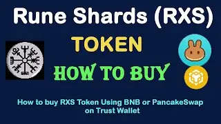 How to Buy Rune Shards Token (RXS) Using BNB or PancakeSwap On Trust Wallet