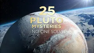 25 Unexplained Mysteries of Pluto: STRANGE Features You&rsquo;ve Never Heard Of | Astronomy