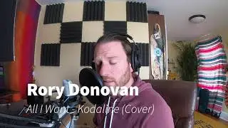 All I Want (Kodaline) - Rory Donovan (1 take no edits Cover)