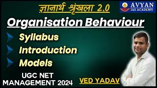 Organisation Behaviour II Syllabus / Introduction II Pgt Commerce UGC NET MANAGEMENT 2024 #avyanias